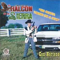 Me Gusta Tener de a Dos - El Halcon de La Sierra