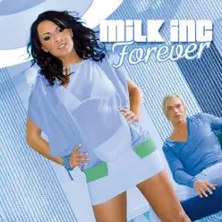Forever - EP - Milk Inc. Forever - EP - Milk Inc.
