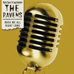 Rock Me All Night Long - The Ravens