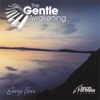 The Gentle Awakening