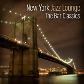 The Bar Classics - New York Jazz Lounge