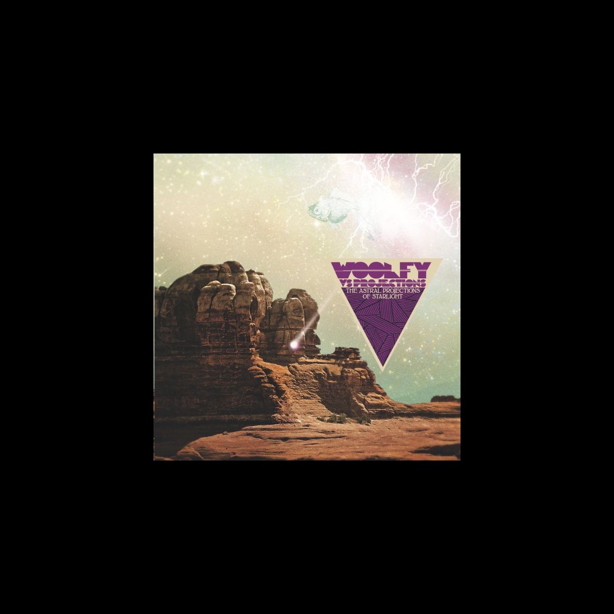‎The Astral Projections of Starlight (Woolfy vs. Projections) by Woolfy