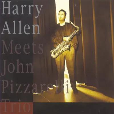 Harry Allen Meets John Pizzarelli Trio - Harry Allen