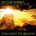 You Got to Believe - Single album cover