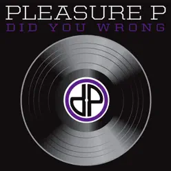 Did You Wrong - Single - Pleasure P