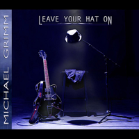 Michael Grimm - Leave Your Hat On artwork
