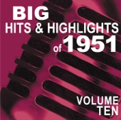 Big Hits & Highlights of 1951, Vol. 10