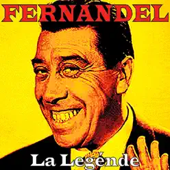 La Legénde - Fernandel