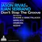 Don't Stop the Groove (Dembora Remix) - Jason Rivas & Juan Serrano lyrics