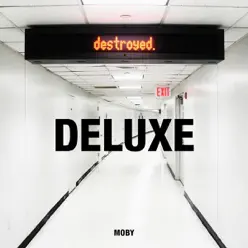 Destroyed (Bonus Track Version) - Moby