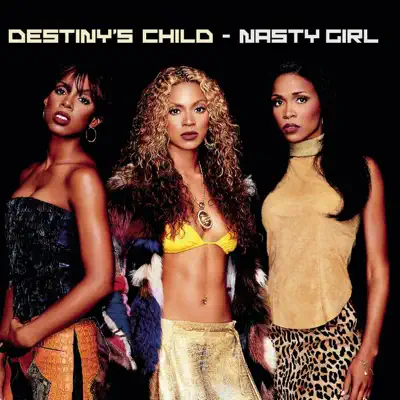 Nasty Girl - Single - Destiny's Child
