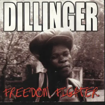 Freedom Fighter - Dillinger Freedom Fighter - Dillinger