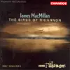 Stream & download MacMillan: Magnificat, The Gallant Weaver & The Birds of Rhiannon