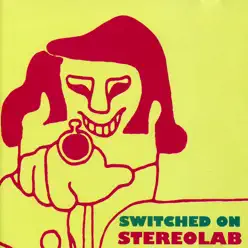 Switched On - Stereolab