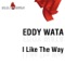 I Like The Way - Eddy Wata lyrics