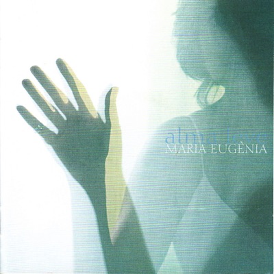 Alma Leve - Maria Eugenia