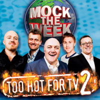 Dara O'Briain, Hugh Dennis, Frankie Boyle & Andy Parsons - Mock the Week: Too Hot for TV 2 artwork