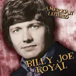 American Legend: Billy Joe Royal - Billy Joe Royal