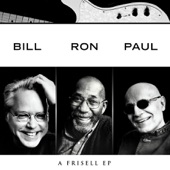 Bill, Ron, Paul - A Frisell - EP artwork