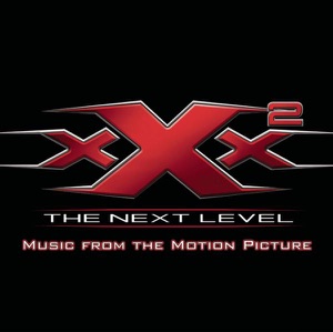 XXX2: The Next Level (Music from the Motion Picture)