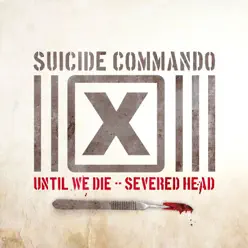 Until We Die - Single - Suicide Commando