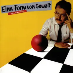 Eine Form von Gewalt - Heinz Rudolf Kunze