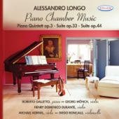 Alessandro Longo: Piano Quintet Op.3 - Suite Op.33 - Suite Op.34 artwork