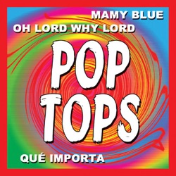 Pop Tops - Mamy Blue