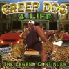 Creep Dog 4 Life - The Legend Continues