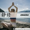 Chakra - Music For The Mind, Body & Spirit !