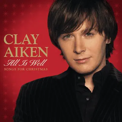 All Is Well - Songs for Christmas - EP - Clay Aiken