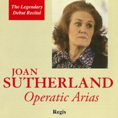 Joan Sutherland performs Operatic Arias - The Debut Recital artwork