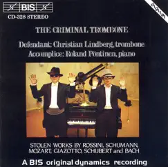 Rossini - Schumann - Mozart - Schubert: Works Arranged for Trombone by Christian Lindberg & Roland Pöntinen album reviews, ratings, credits