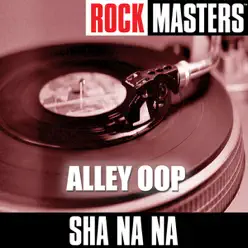 Rock Masters: Alley Oop - Sha-na-na