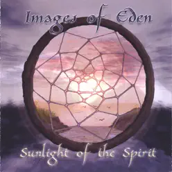 Sunlight of the Spirit - Images of Eden
