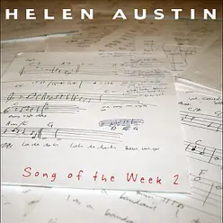 Song of the Week 2 - Helen Austin