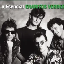 Lo Esencial: Enanitos Verdes - Enanitos Verdes