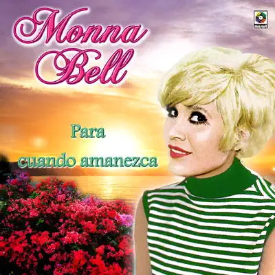 Para Cuando Amanezca - Monna Bell Para Cuando Amanezca - Monna Bell