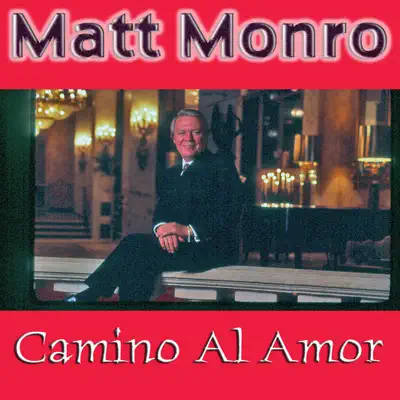 Camino Al Amor - Matt Monro