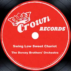 Swing Low Sweet Chariot by The Dorsey Brothers Orchestra album reviews, ratings, credits