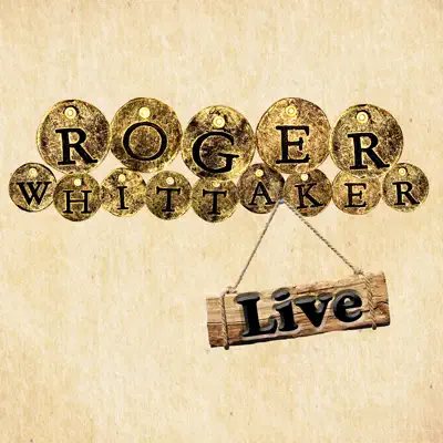 Roger Whittaker Live - Roger Whittaker