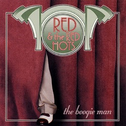Red And The Red Hots - Boogie Man