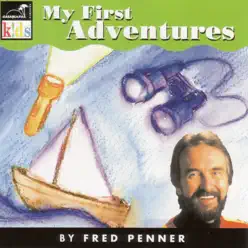 My First Adventures - Fred Penner My First Adventures - Fred Penner