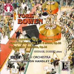 York Bowen: Piano Concerto Nos 2 & 3 - BBC Concert Orchestra York Bowen: Piano Concerto Nos 2 & 3 - BBC Concert Orchestra