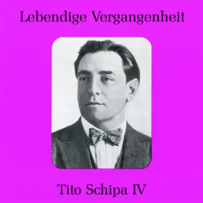 Lebendige Vergangenheit - Tito Schipa (Vol.4) - Tito Schipa