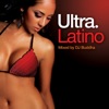 Ultra.Latino (Mixed By DJ Buddha)