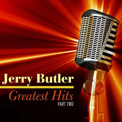 Greatest Hits, Part Two - Jerry Butler
