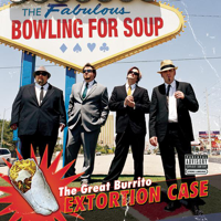 Bowling for Soup - The Great Burrito Extortion Case artwork