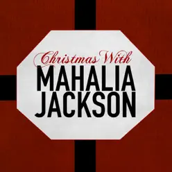 Christmas With Mahalia Jackson - Mahalia Jackson