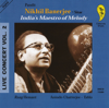 India's Maestro of Melody: Live Concert, Vol. 2 - Pandit Nikhil Banerjee & Anindo Chatterjee